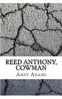 Reed Anthony, Cowman