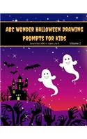 ABC Wonder Halloween Drawing Prompts for Kids Volume 2