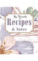 My Favorite Recipes and Notes