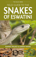 Field Guide to the Snakes of Eswatini: (Pelagic Identification Guides)