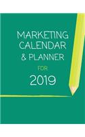 Marketing Calendar & Planner for 2019: A 13 Month Marketing Planner to Schedule Business Promotion for the Entire Year