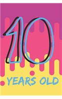 Years Old: 10th Birthday Journal or Notebook for Girls