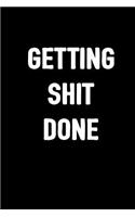 Getting Shit Done