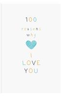 100 Reasons Why I Love You: Love Journal For Gift