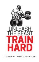 Unleash the Beast Train Hard