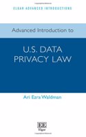 Advanced Introduction to U.S. Data Privacy Law (Elgar Advanced Introductions series)