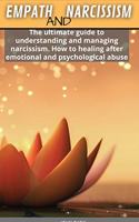 Empath and Narcissism: The ultimate guide to understanding and managing narcissism. How to healing after emotional and psychological abuse