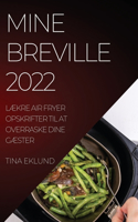 Mine Breville 2022