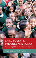 Child Poverty, Evidence and Policy