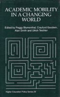 Academic Mobility in a Changing World: Regional and Global Trends (Higher Education Policy)