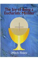 The Joy of Being a Eucharistic Minister
