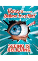 Ripley's Believe It or Not! Seeing Is Believing!