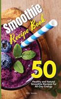 The Smoothie Recipe Book