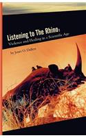 Listening to the Rhino: Violence and Healing in a Scientific Age