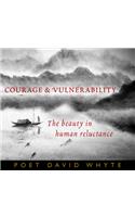 Courage and Vulnerability