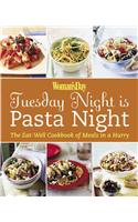 Woman's Day Tuesday Night Is Pasta Night