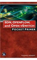 Sdn, Openflow, and Open Vswitch: Pocket Primer