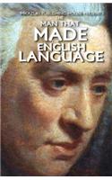 The Man that Made the English Language