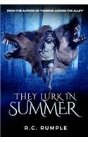 They Lurk In Summer