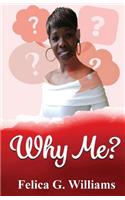 Why Me?