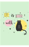 Life is Better With...: (Cute Cat Journals)