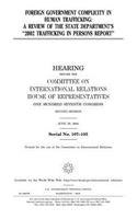 Foreign government complicity in human trafficking: a review of the State Department's "2002 trafficking in persons report"