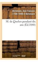 M. de Quelen Pendant Dix ANS