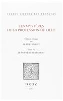 Les Mysteres de La Procession de Lille. Tome IV