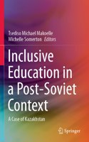 Inclusive Education in a Post-Soviet Context