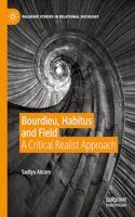 Bourdieu, Habitus and Field