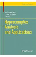 Hypercomplex Analysis and Applications