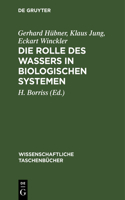 Die Rolle Des Wassers in Biologischen Systemen
