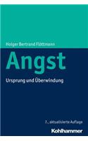 Angst: Ursprung Und Uberwindung
