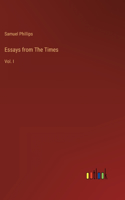 Essays from The Times: Vol. I