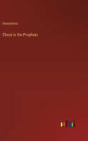 Christ in the Prophets
