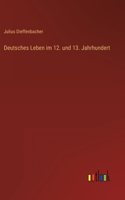 Deutsches Leben im 12. und 13. Jahrhundert