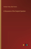 Discussion of the Conjoint Question