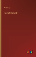 How to Make Candy