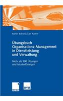 Übungsbuch Organisations-Management in Dienstleistung Und Verwaltung