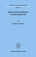 Kultur Und Europaisches Gemeinschaftsrecht