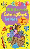 100 Animals Coloring Book for Kids: 100 Coloring Pages with Cute Animals - Pets, Birds, Insects, Sea Creatures, Farm and Wild Animals Early Learning - Preschool or Kindergarten Fun and