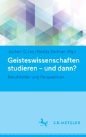 Geisteswissenschaften Studieren - Und Dann?