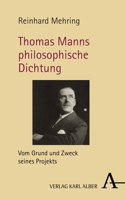 Thomas Manns Philosophische Dichtung