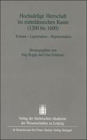 Hochadelige Herrschaft Im Mitteldeutschen Raum (1200-1600)