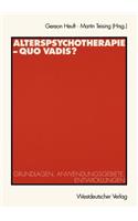 Alterspsychotherapie — Quo vadis?