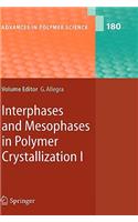 Interphases and Mesophases in Polymer Crystallization I