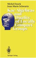 Kac Algebras and Duality of Locally Compact Groups