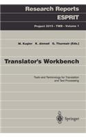 Translator's Workbench: Tools and Terminology for Translation and Text Processing