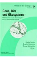 Gene, Bits Und Oekosysteme