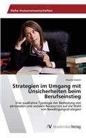 Strategien Im Umgang Mit Unsicherheiten Beim Berufseinstieg